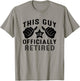 This Guy Is Retired Retirement T-Shirt - T-Shirt | Sand