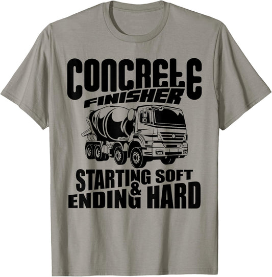 Concrete Finisher Starting Soft & Ending Hard Funny T-Shirt - T-Shirt | Sand