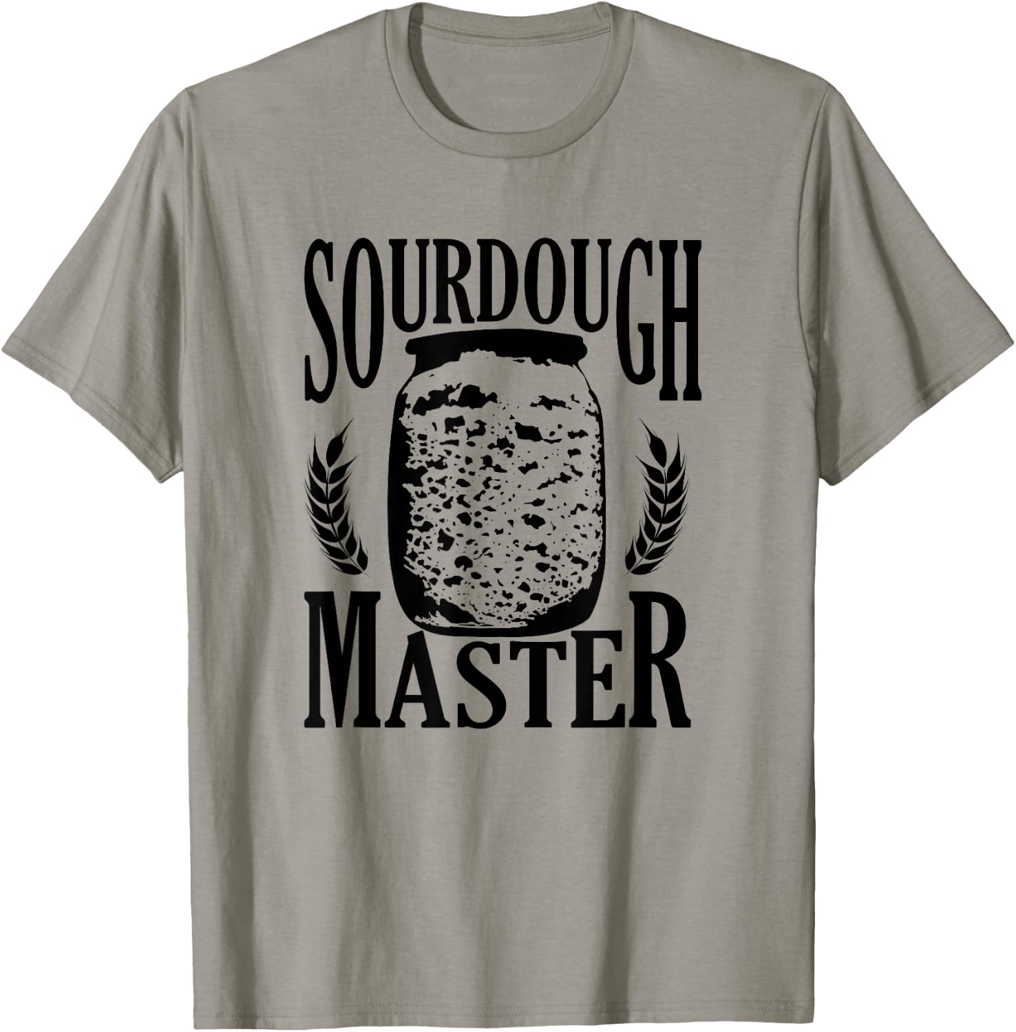 Sourdough Bread Master Baker Sour Dough Starter Baking T-Shirt - T-Shirt | Sand