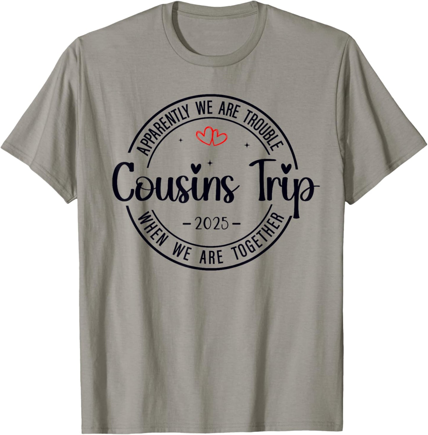 Cousin Crew Trip 2025 Summer Family Reunion Weekend Vacation T-Shirt - T-Shirt | Sand