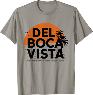 Del Boca Vista They Don't Want Us There Gift Retirement T-Shirt - T-Shirt | Sand