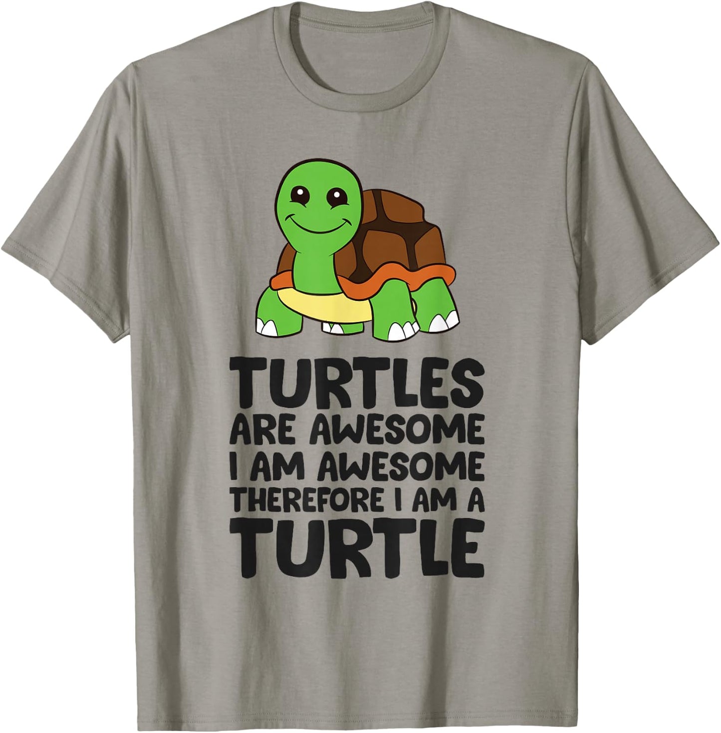 Turtles Are Awesome. I'm Awesome Therefore I'm a Turtle T-Shirt - T-Shirt | Sand