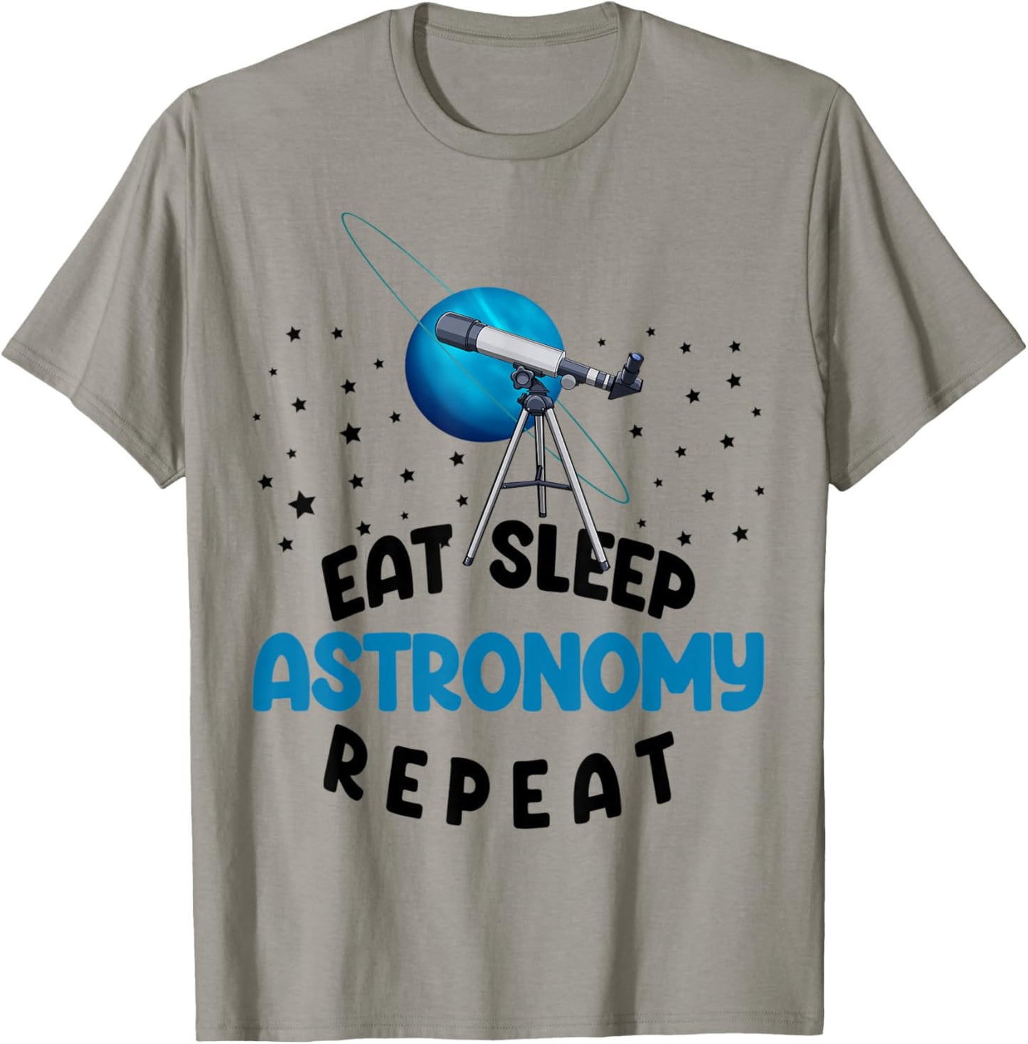 Eat Sleep Astronomy Repeat Funny Space Love Women Telescope T-Shirt - T-Shirt | Sand
