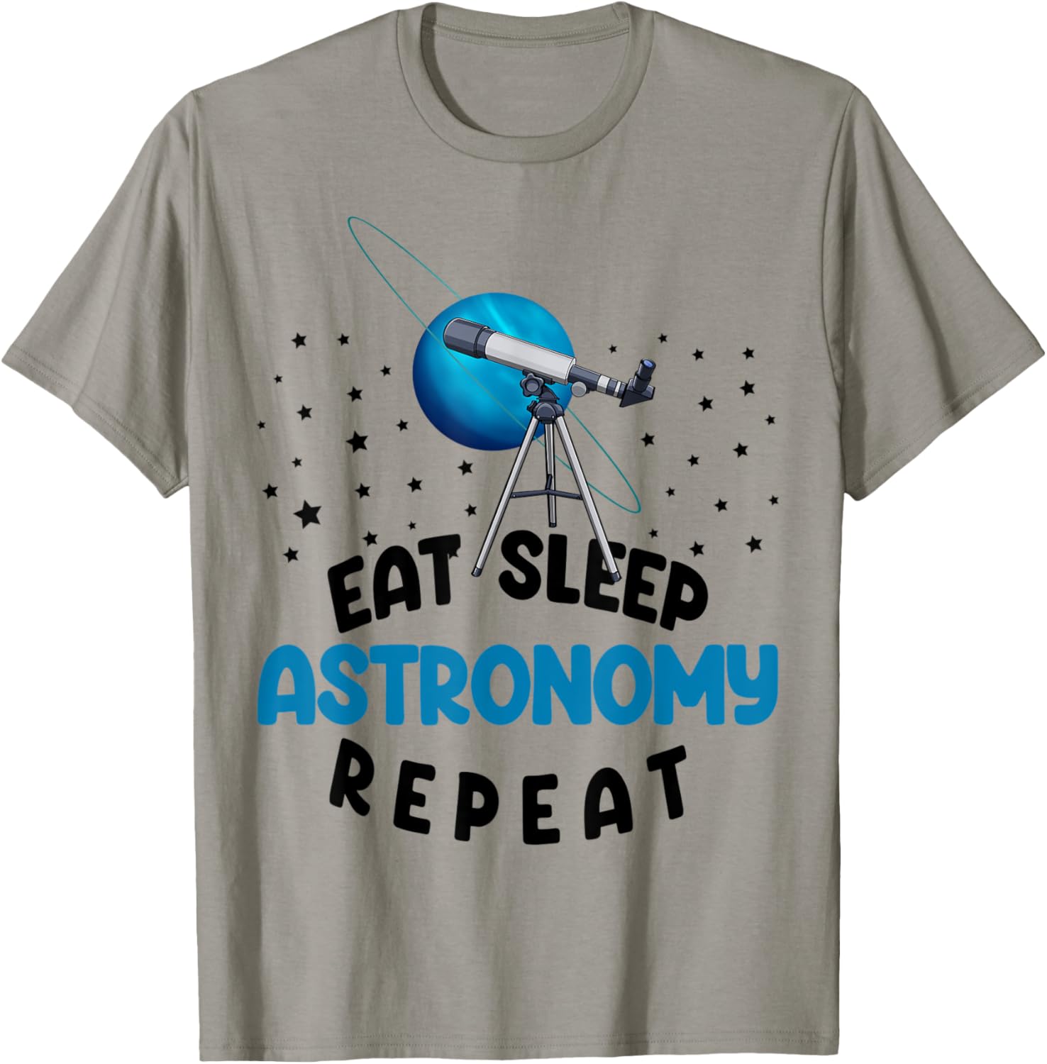Eat Sleep Astronomy Repeat Funny Space Love Women Telescope T-Shirt - T-Shirt | Sand