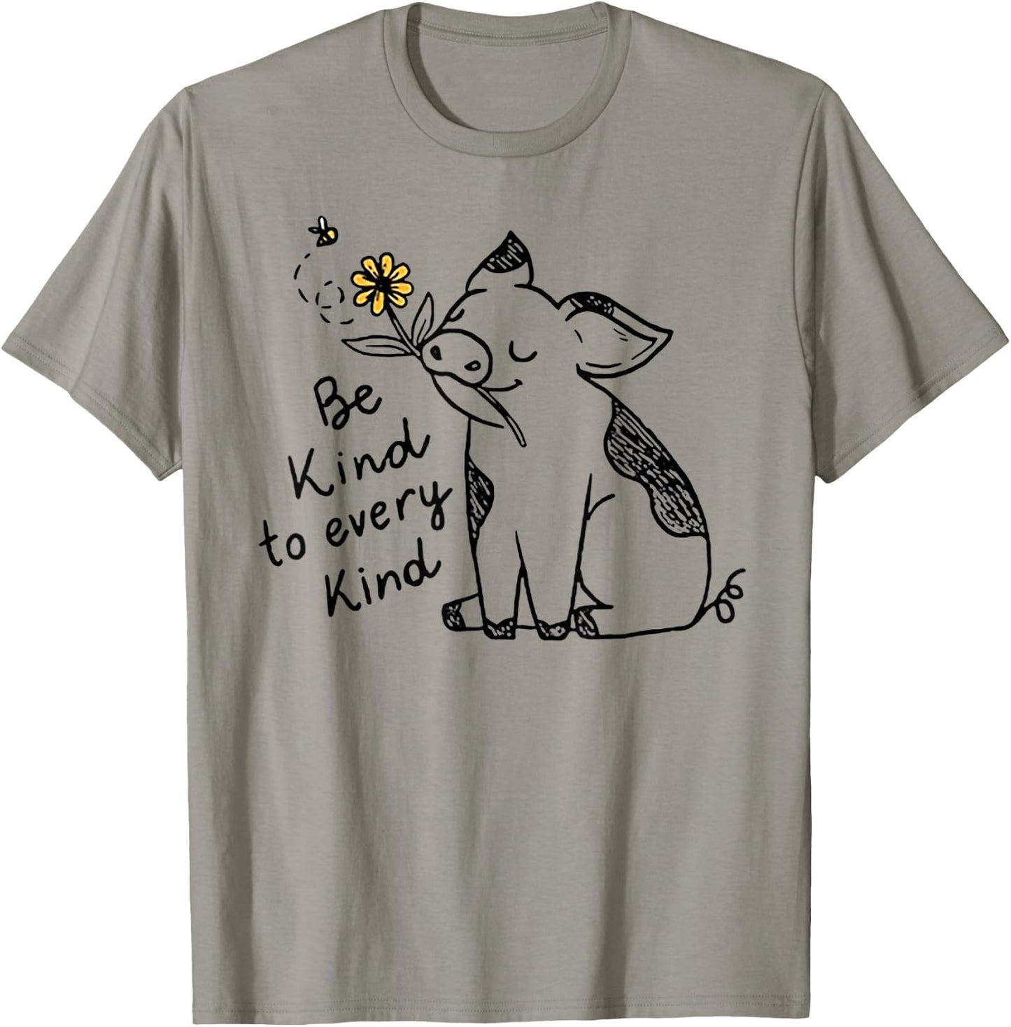 Be Kind To Every Kind Funny Pig T-Shirt - T-Shirt | Sand