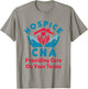 Hospice CNA Providing Care on Your Terms Nursing Assistant T-Shirt - T-Shirt | Sand