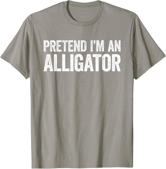 Pretend I'm An Alligator Shirt Adult Kids Men Women Costume T-Shirt - T-Shirt | Sand