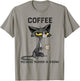 Coffee Because Murder Is Wrong Black Cat Funny Caffeine Meme T-Shirt - T-Shirt | Sand