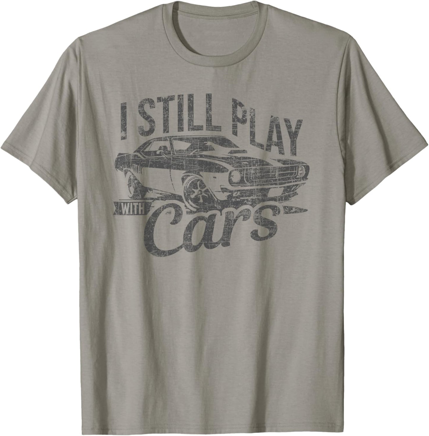I Still Play With Cars Vintage Mechanic Garage Car Lovers T-Shirt - T-Shirt | Sand