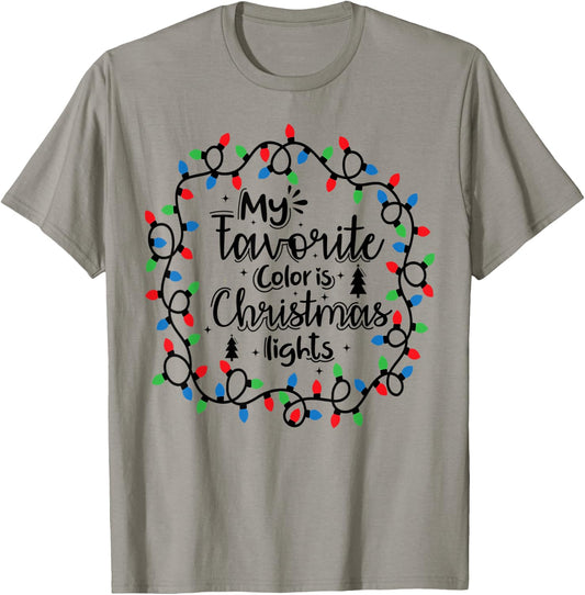 My Favorite Color Is Christmas Lights , Funny Christmas T-Shirt - T-Shirt | Sand