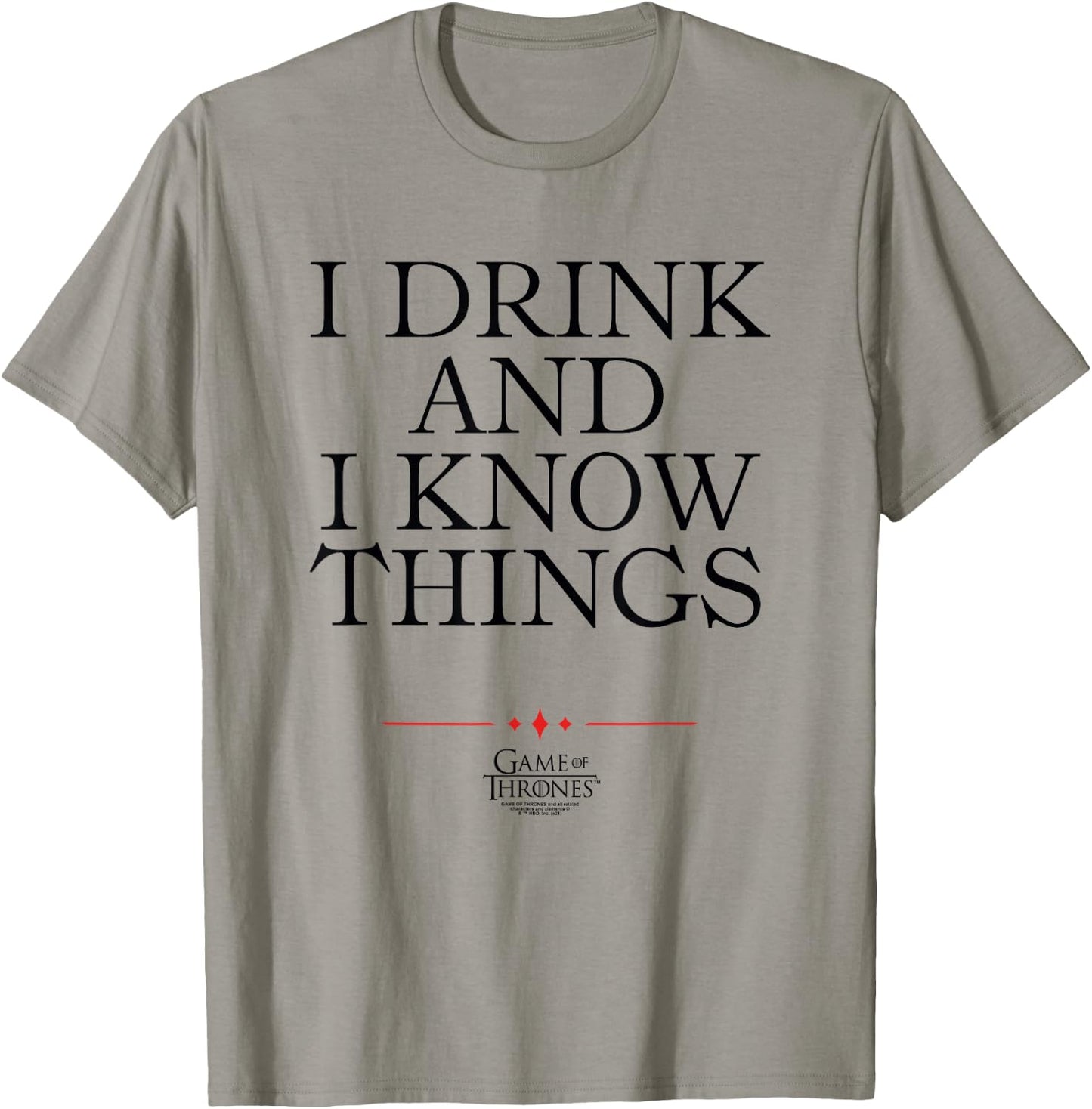 Game of Thrones I Drink T-Shirt - T-Shirt | Sand