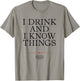 Game of Thrones I Drink T-Shirt - T-Shirt | Sand
