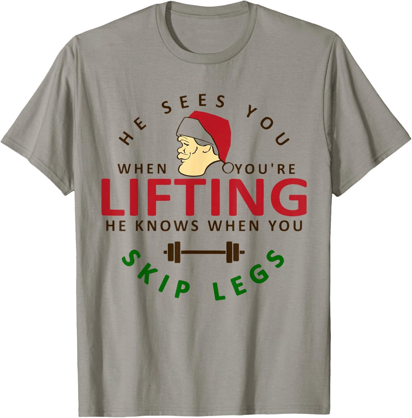 He Sees You When You're Lifting, Christmas Gym Bodybuilding T-Shirt - T-Shirt | Sand