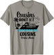 Cousins Don't let Cousins Cruise Alone Sailing Ship Cruise T-Shirt - T-Shirt | Sand