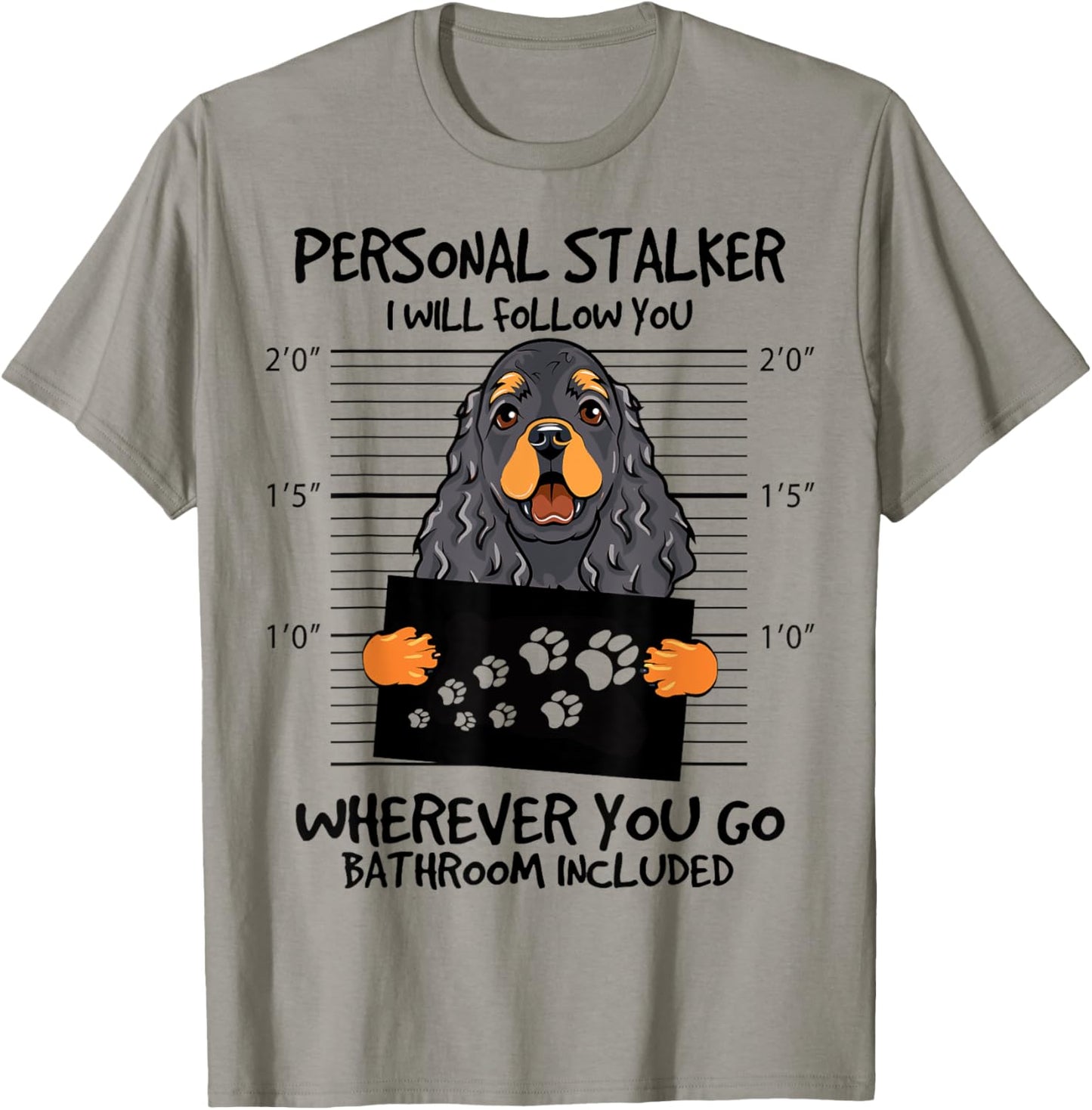 Funny Personal Stalker Black And Tan Cocker Spaniel Dog T-Shirt - T-Shirt | Sand