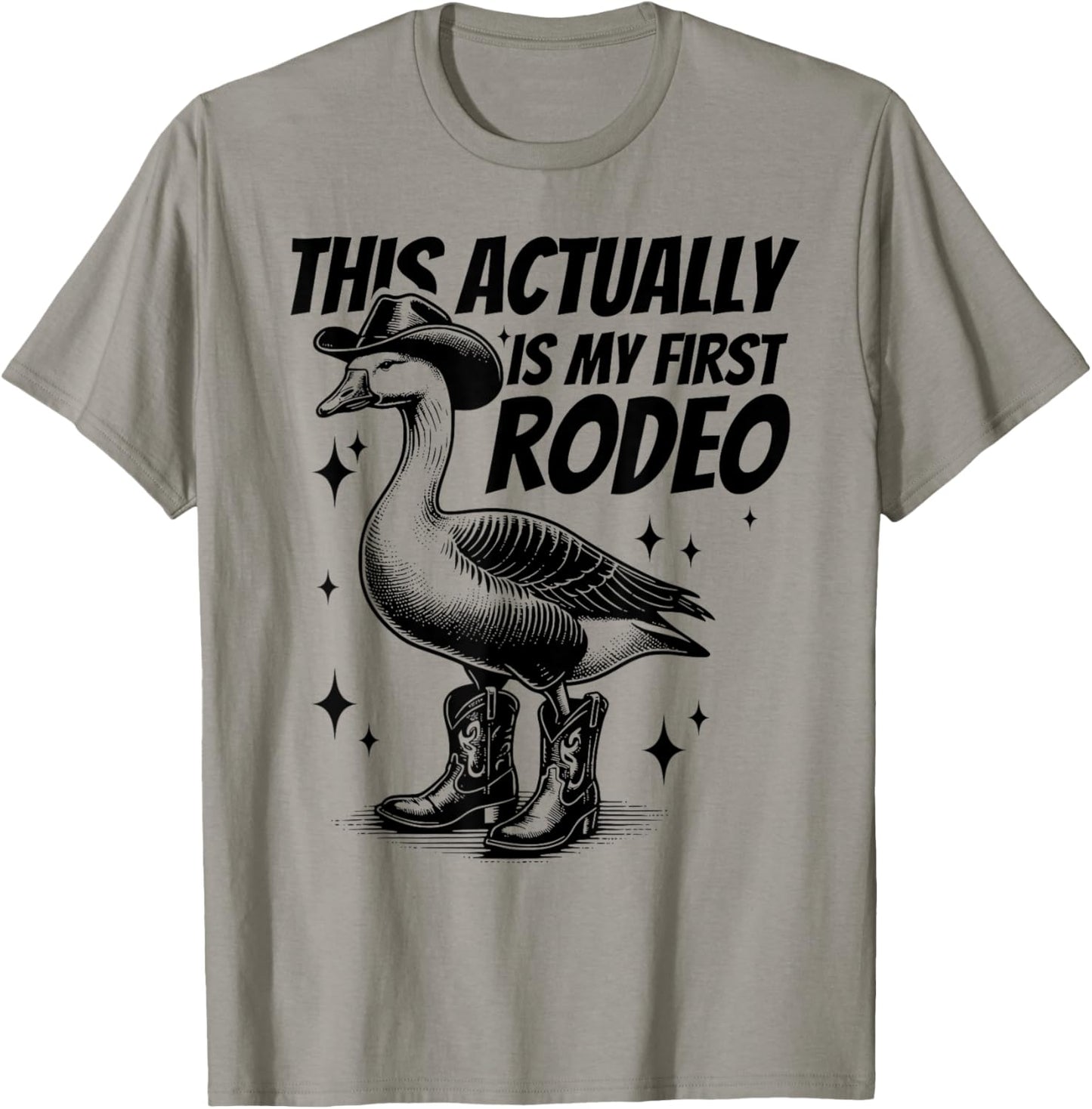 This Actually Is My First Rodeo Funny Goose Cowboy Western T-Shirt - T-Shirt | Sand