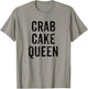 Crab Cake Queen Vintage Distressed Chef Foodie Seafood T-Shirt - T-Shirt | Sand