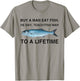 Buy A Man Eat Fish He Day Teach Fish Man To A Lifetime T-Shirt - T-Shirt | Sand
