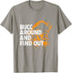 Bucc Around And Find Out - Funny Design T-Shirt - T-Shirt | Sand