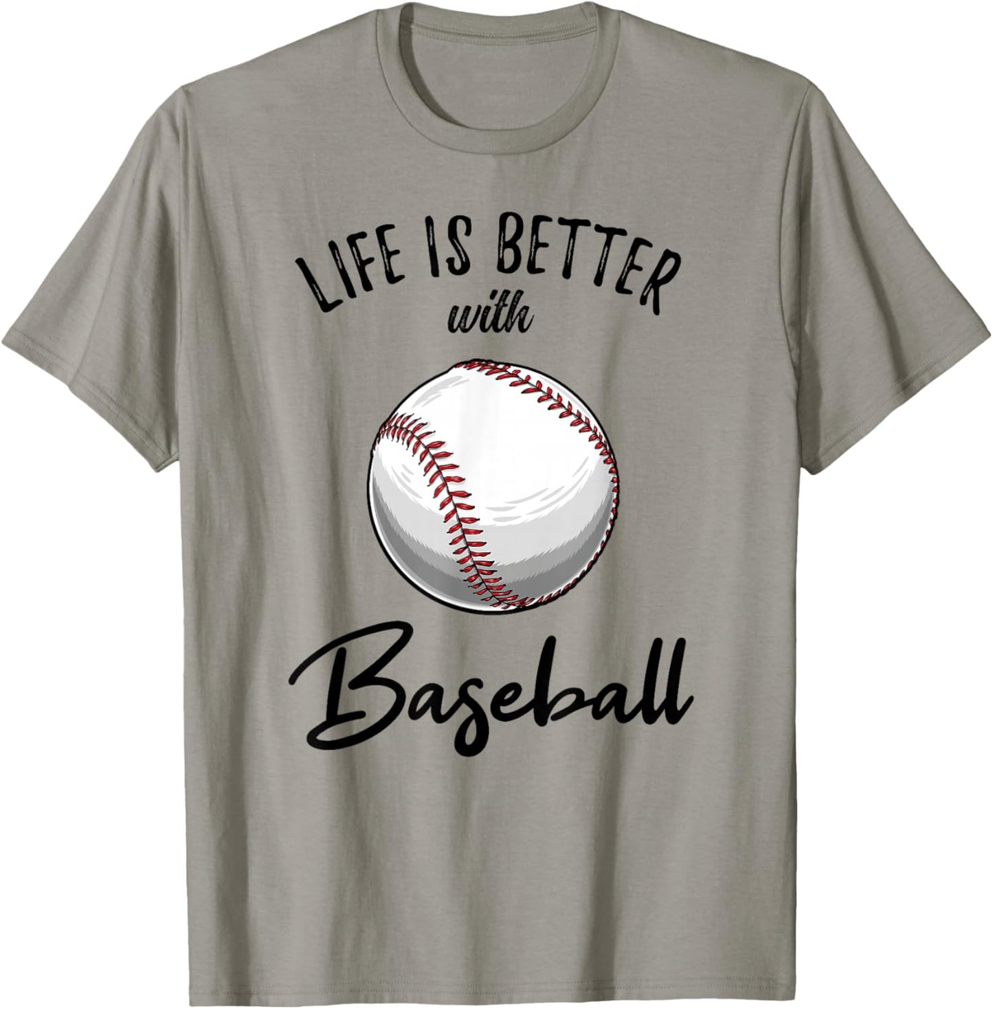 Life Is Better With Baseball T-Shirt - T-Shirt | Sand
