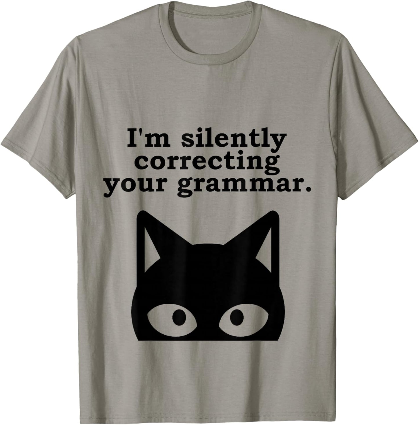 I'm Silently Correcting Your Grammar Funny English Teacher T-Shirt - T-Shirt | Sand