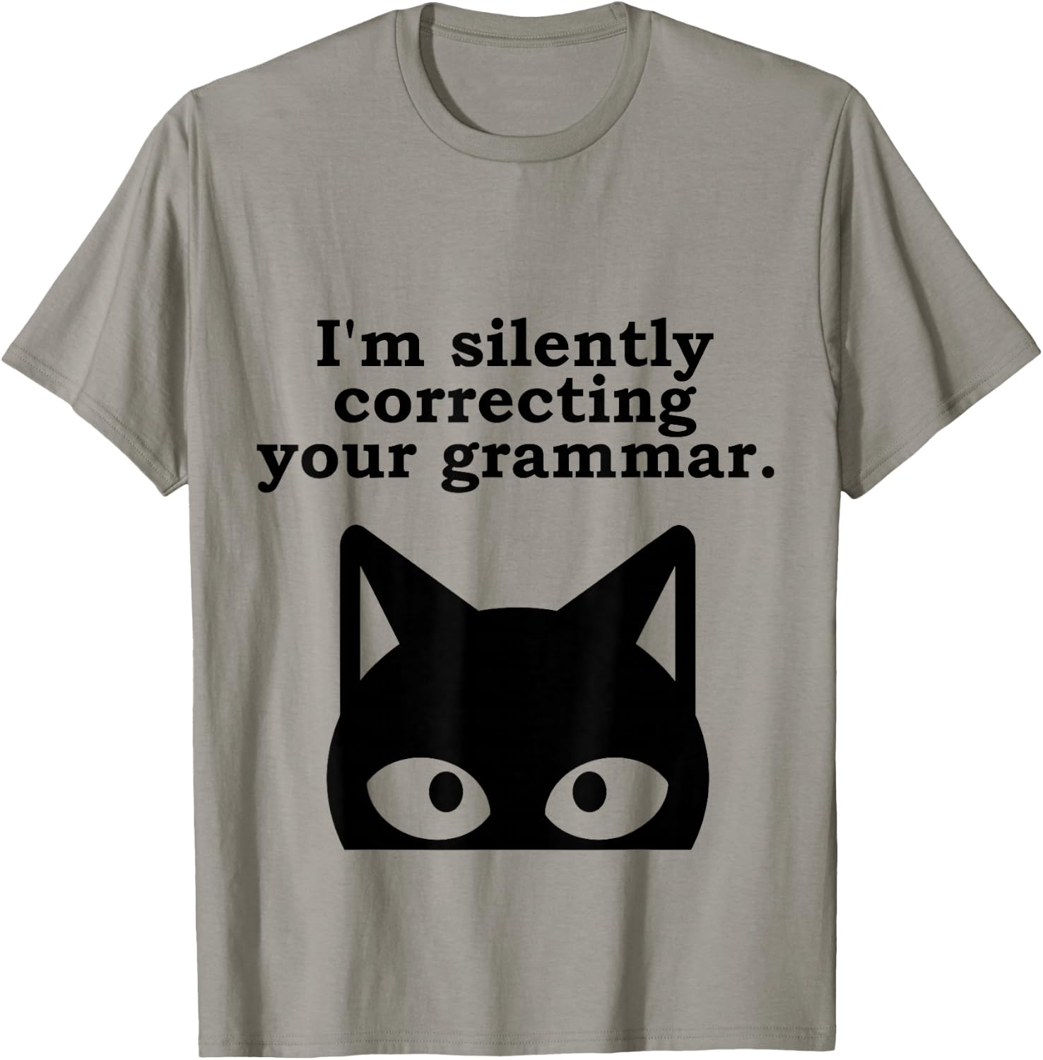 I'm Silently Correcting Your Grammar Funny English Teacher T-Shirt - T-Shirt | Sand