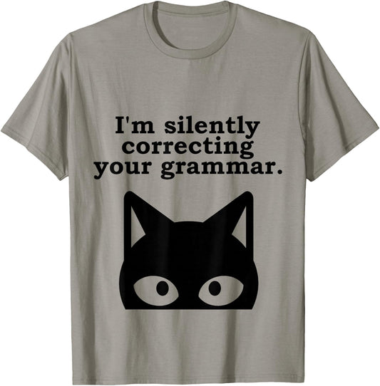 I'm Silently Correcting Your Grammar Funny English Teacher T-Shirt - T-Shirt | Sand