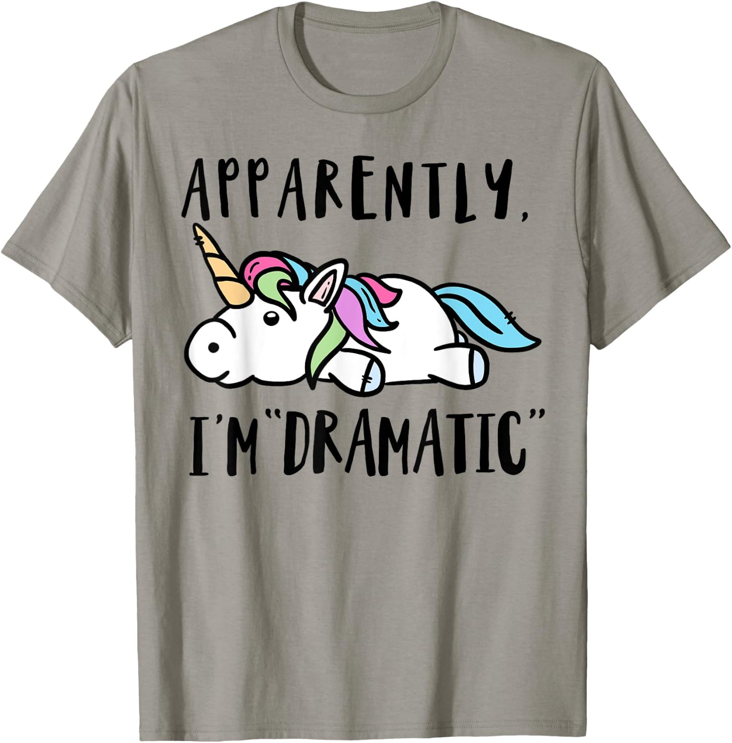 Apparently I'm dramatic unicorn T-Shirt - T-Shirt | Sand