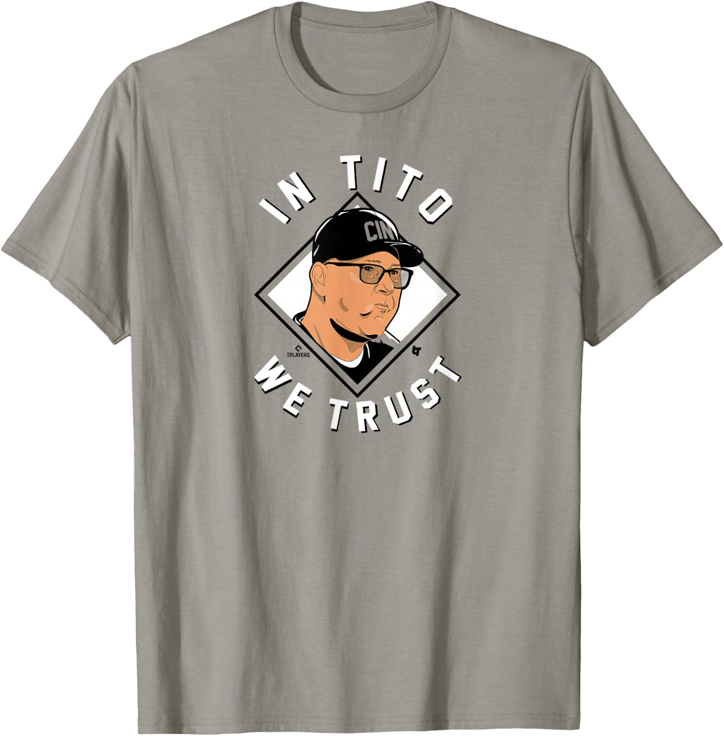 Terry Francona - In Tito We Trust - Cincinnati Baseball T-Shirt - T-Shirt | Sand