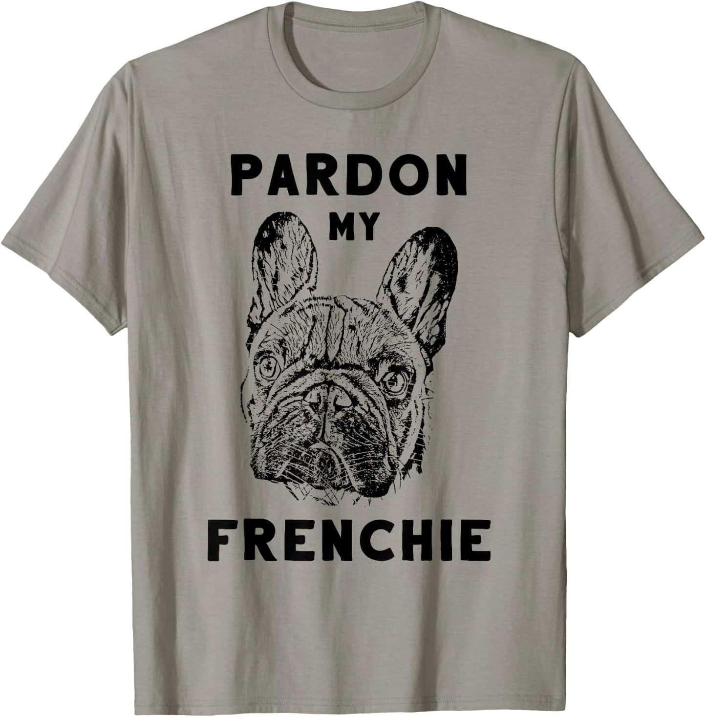 Pardon My Frenchie Great Pet French Bulldog Owners Gift Women Girls Kids T-Shirt - T-Shirt | Sand