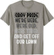 Gray Pride We're Here We're Old And Get Off Our Lawn T-Shirt - T-Shirt | Sand