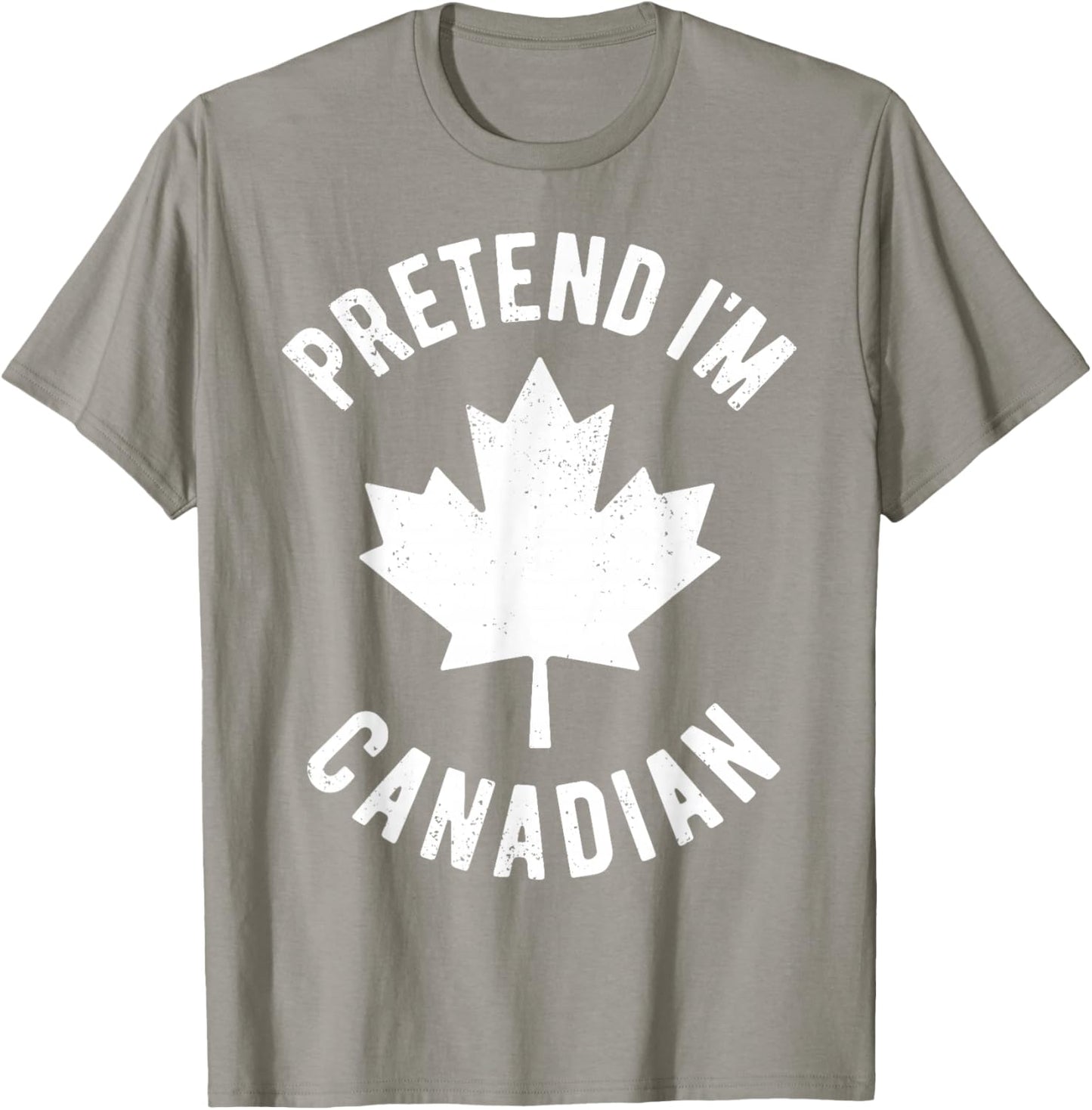 Pretend I'm Canadian Canada Day Canadian Halloween Costume T-Shirt - T-Shirt | Sand