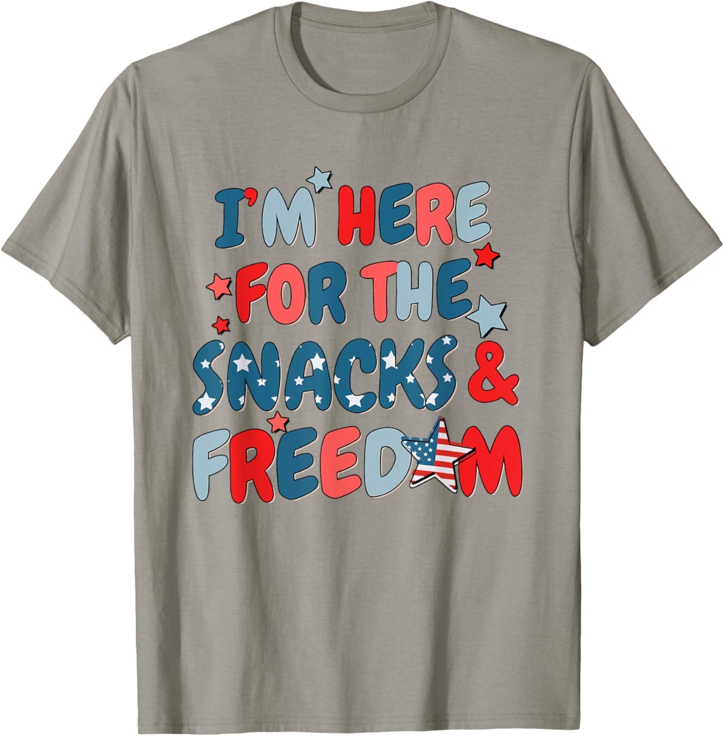 I'm Here for The Snacks and The Freedom For 4th of July T-Shirt - T-Shirt | Sand