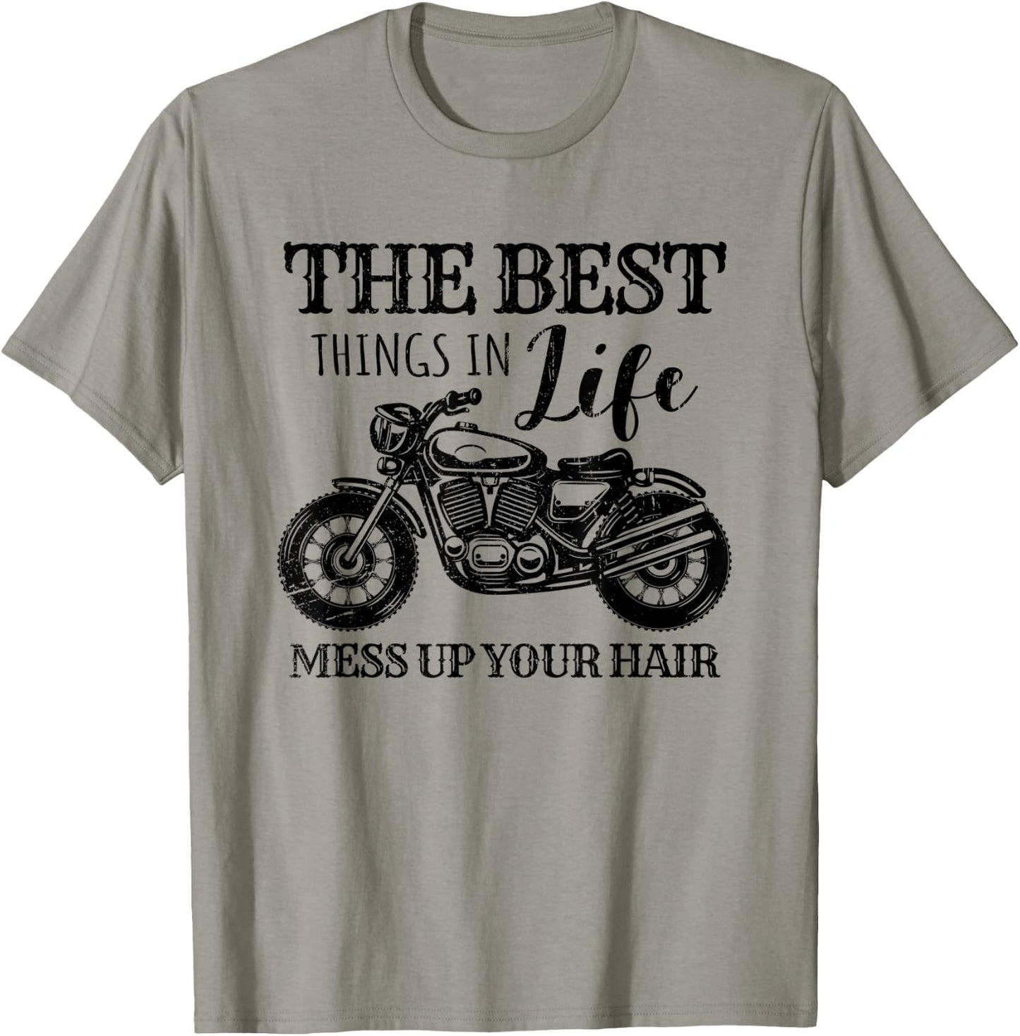 Funny Motorcycle The Best Things In Life Mess Up Your Hair T-Shirt - T-Shirt | Sand