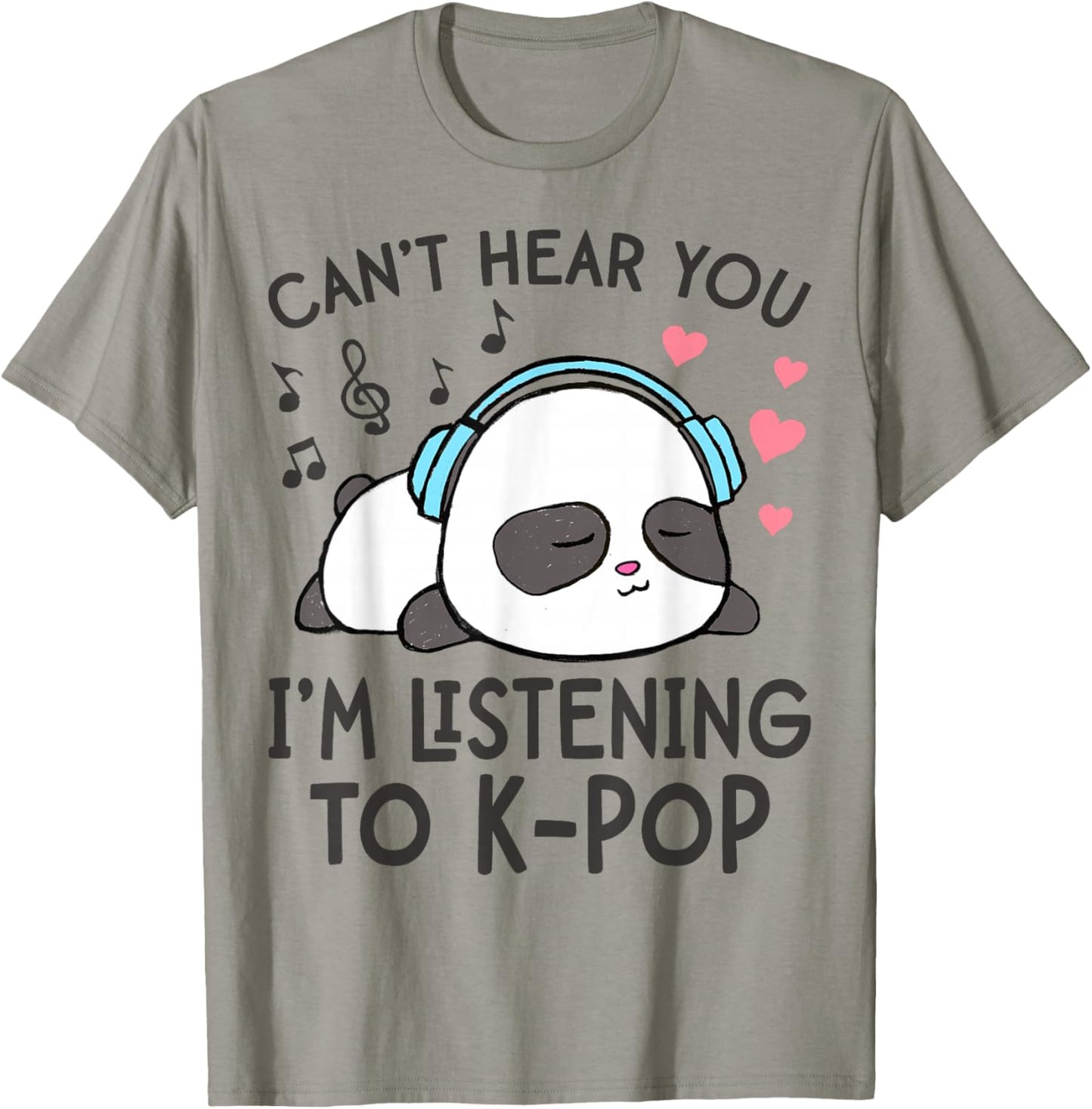 Can't Hear You I'm Listening to K-Pop Kawaii Girls T-Shirt - T-Shirt | Sand