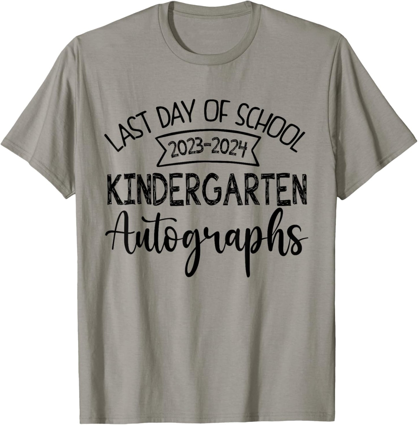 2024 Last Day of School Autograph kindergarten Graduation T-Shirt - T-Shirt | Sand