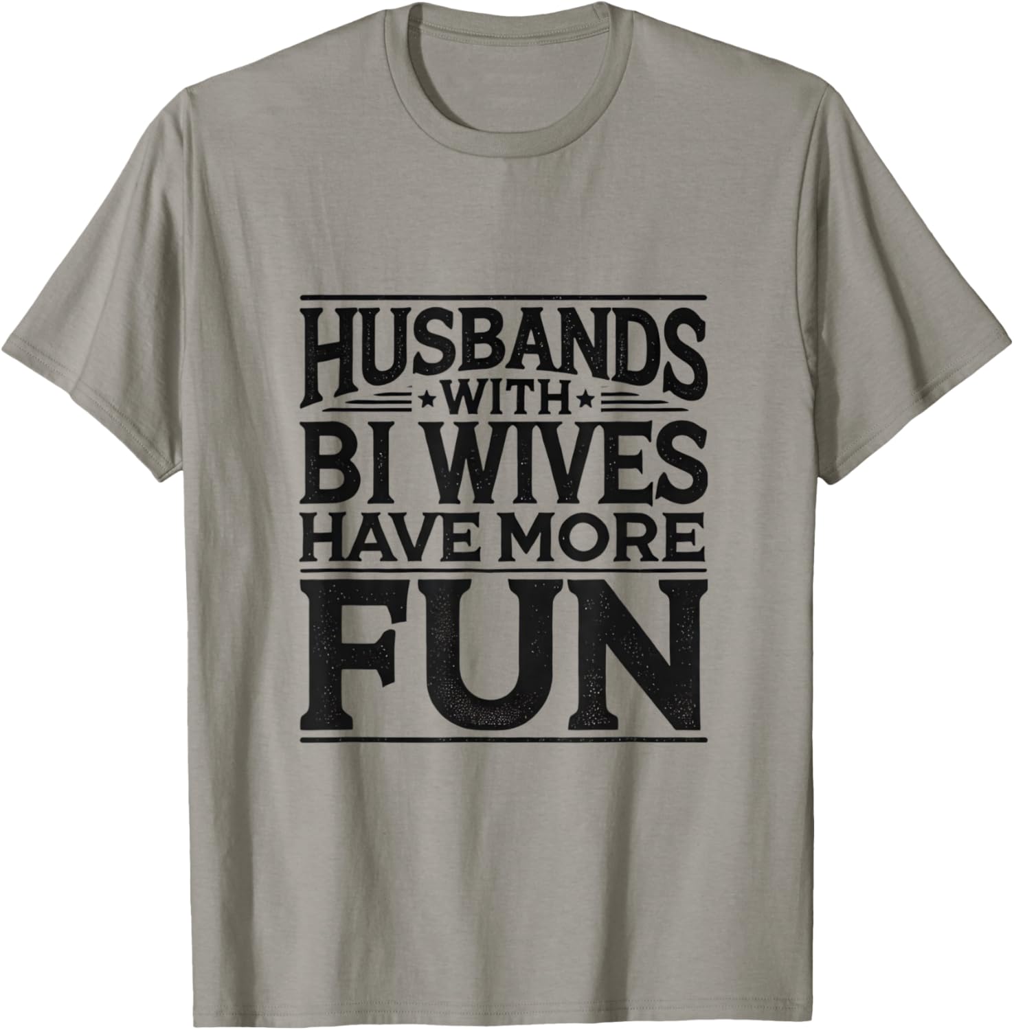 Husbands with Bi Wives Have More Fun Swinger Lifestyle T-Shirt - T-Shirt | Sand