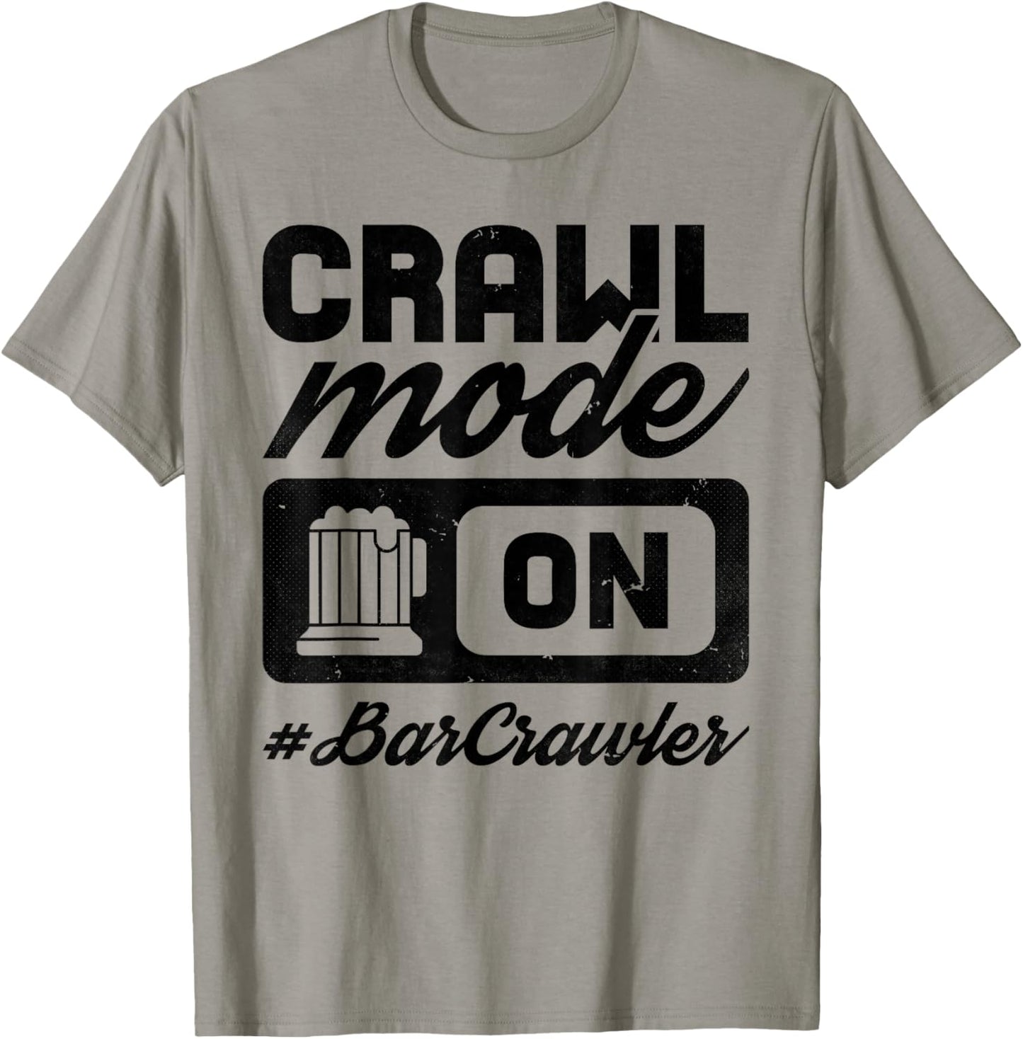 Bar Crawl Mode On, Craft Beer Pub Hopping T-Shirt - T-Shirt | Sand