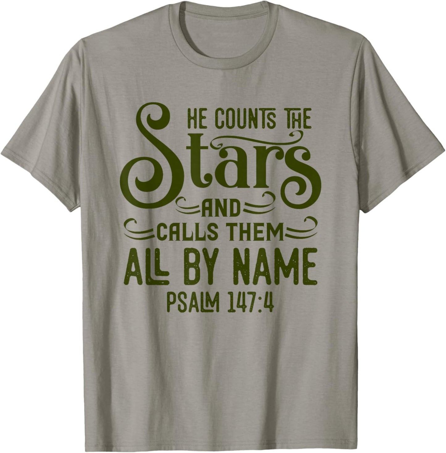 He Counts The Stars And Calls Them All By Name Christian T-Shirt - T-Shirt | Sand