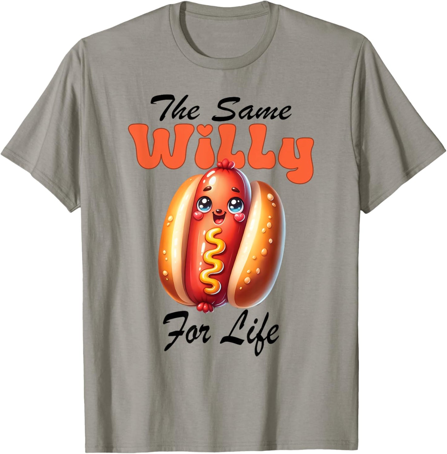 Bachelorette Wedding Party Hot Dog same Willy for Life T-Shirt - T-Shirt | Sand