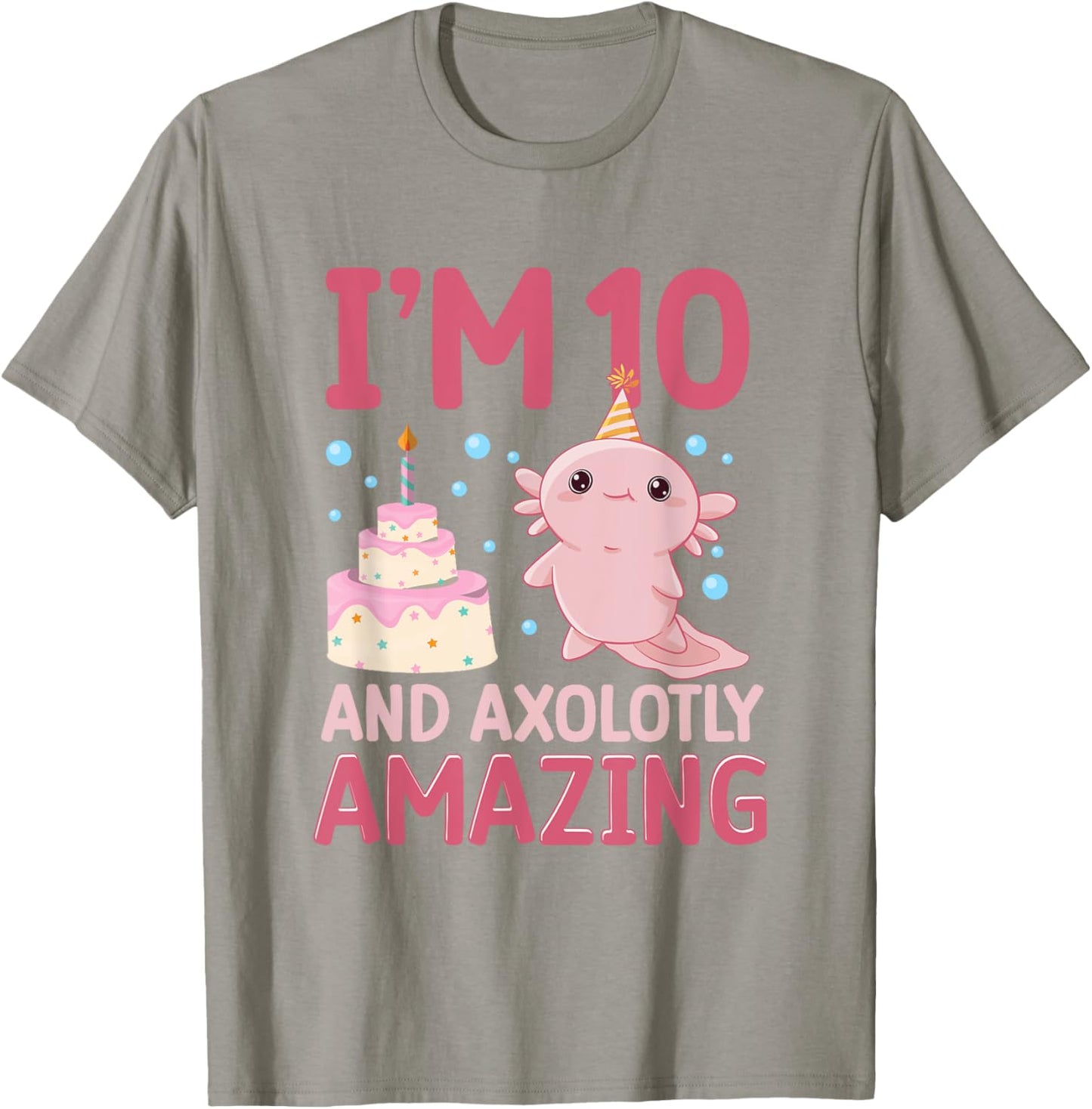 I'm 10 and axolotly amazing Axolotl 10th Birthday Axolotl T-Shirt - T-Shirt | Sand