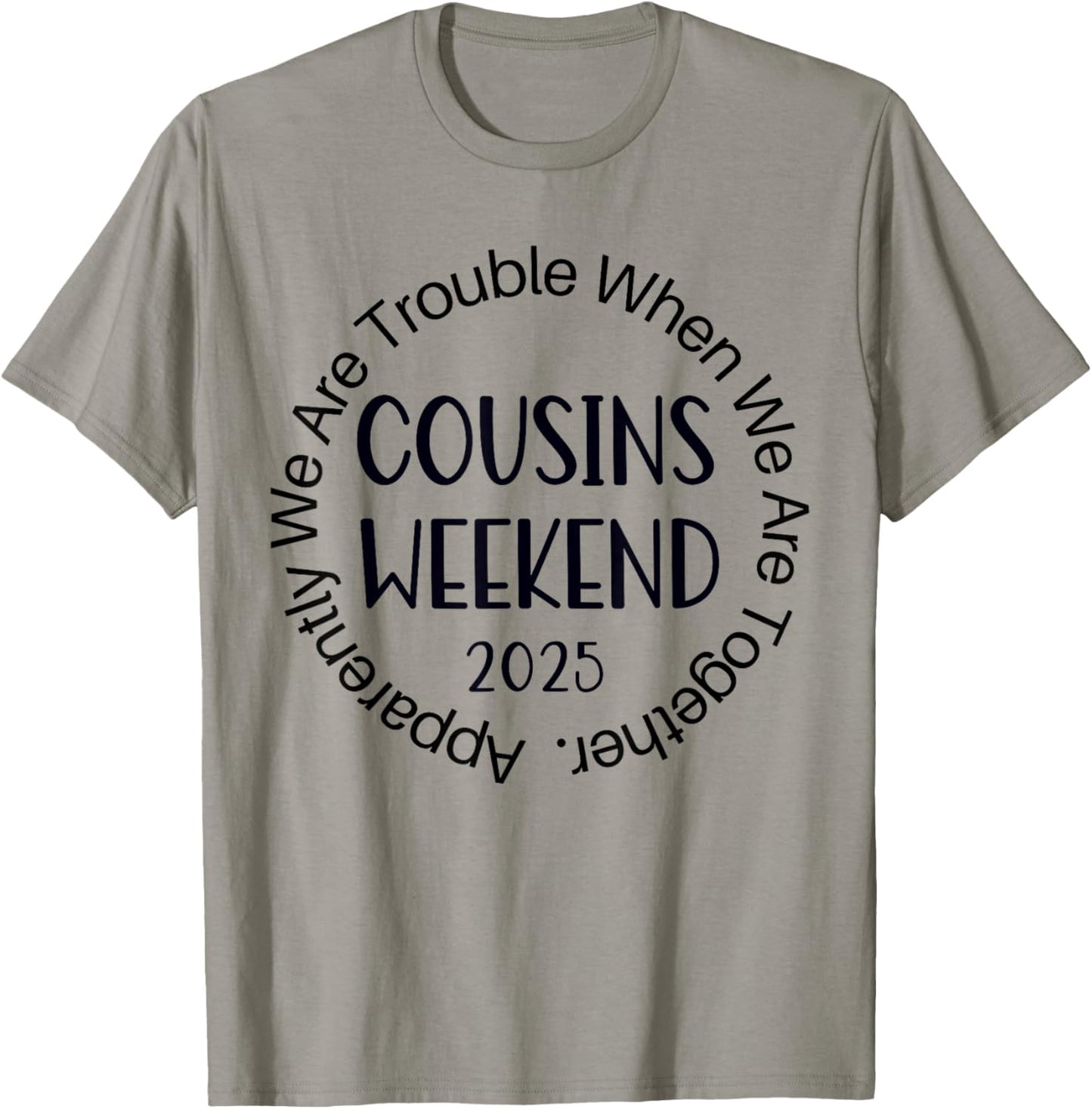 Cousin Crew Trip 2025 Summer Family Reunion Weekend Vacation T-Shirt - T-Shirt | Sand