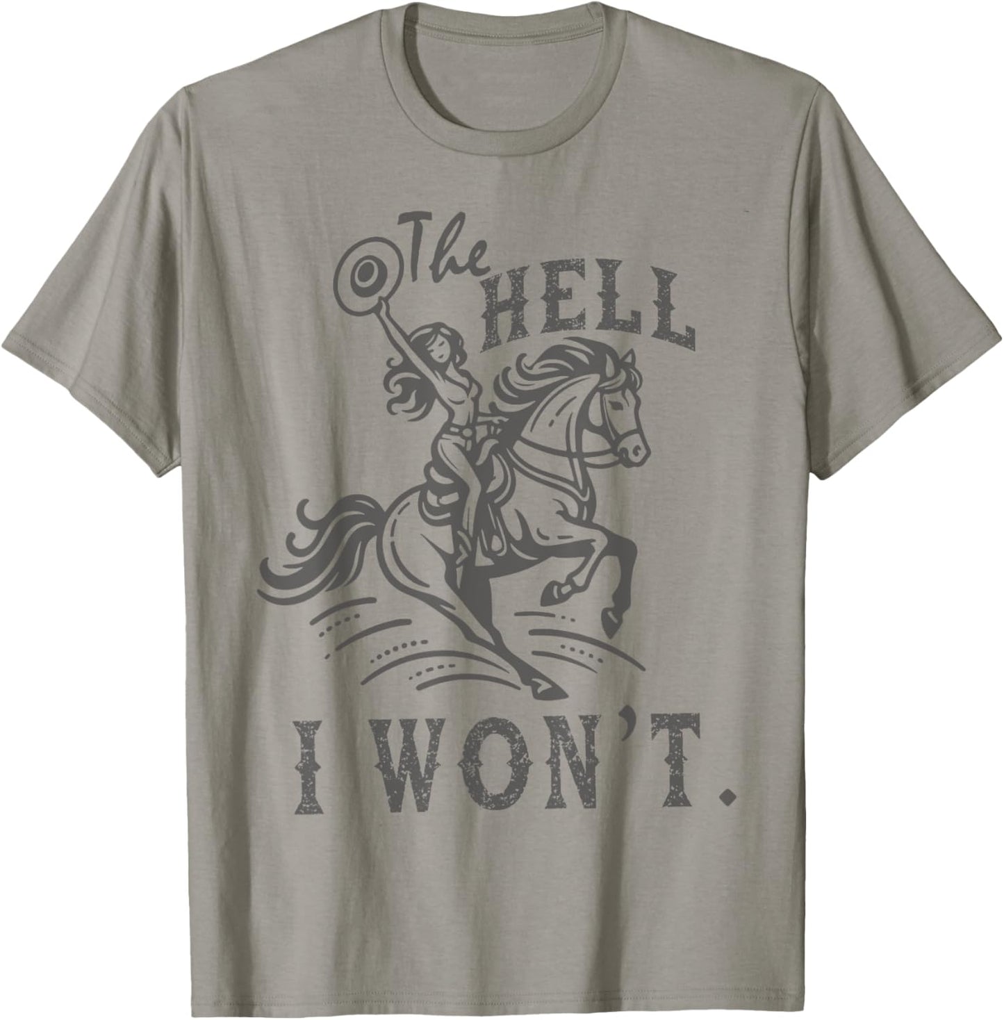 The Hell I Won't Trendy Western Retro Vintage Cowgirl T-Shirt - T-Shirt | Sand