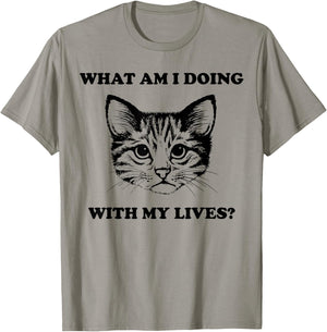 What Am I Doing With My Lives Funny Cute Cat Sayings T-Shirt - T-Shirt | Sand