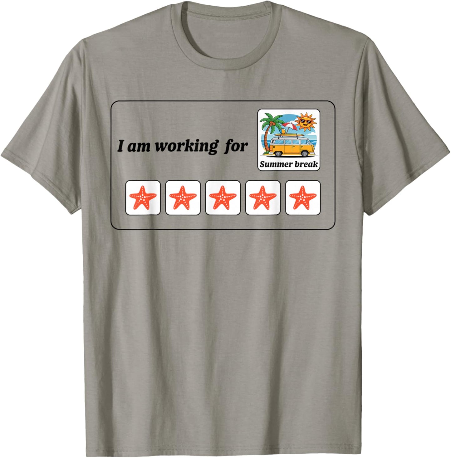 I'm Working For Summer Break Teacher Last Day Of School T-Shirt - T-Shirt | Sand