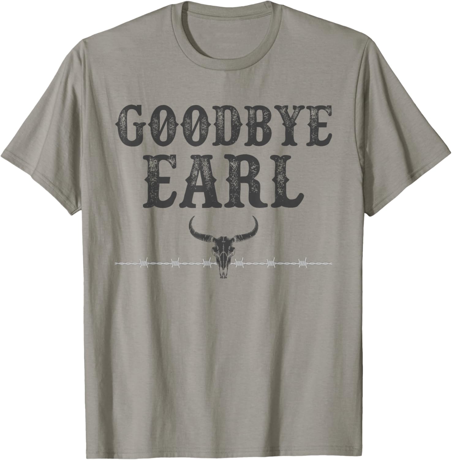 Vintage Country Western Concert Funny Sayings Goodbye Earl T-Shirt - T-Shirt | Sand