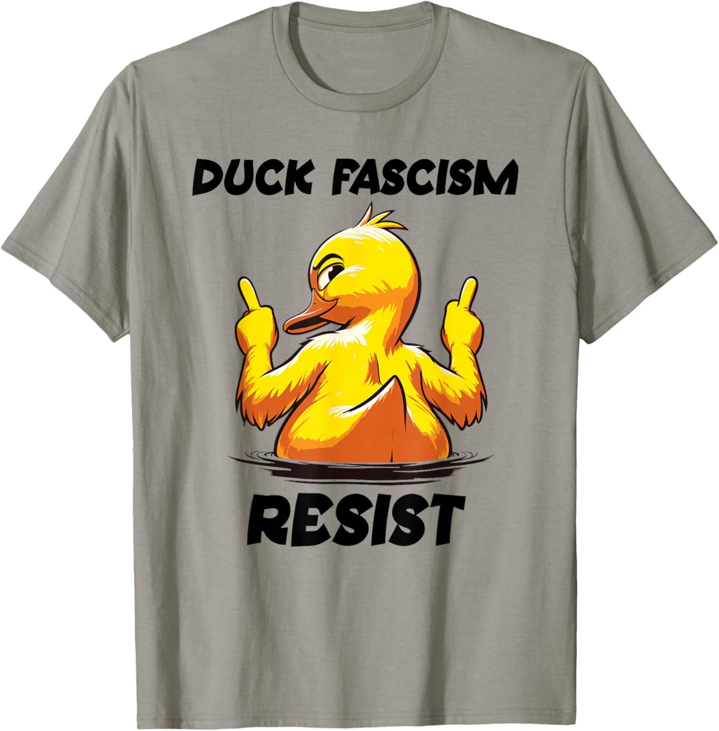 Anti Fascism Protest Sign Fascism Duck F Fascism Resist T-Shirt - T-Shirt | Sand