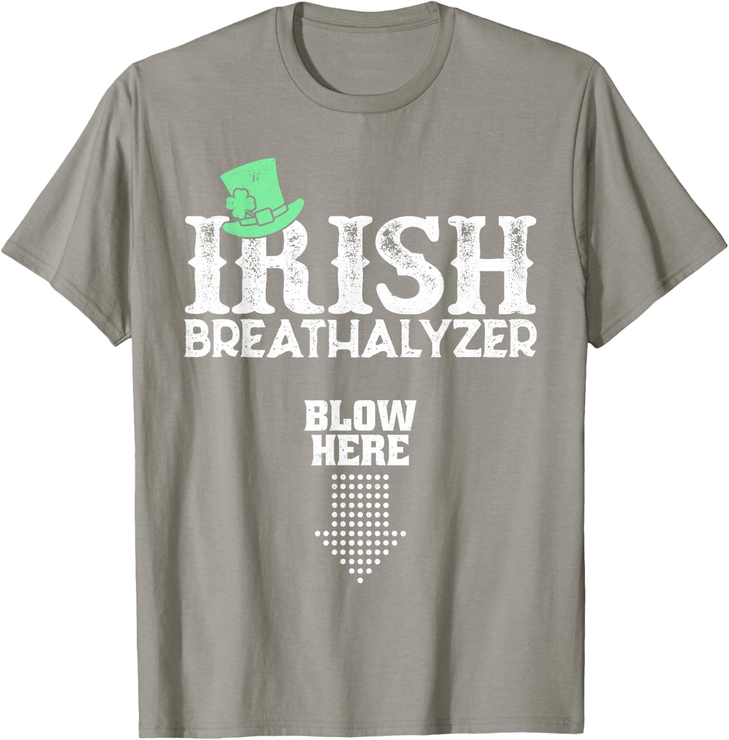 Irish Breathalyzer Blow Here St. Patrick's Day Drink Funny T-Shirt - T-Shirt | Sand