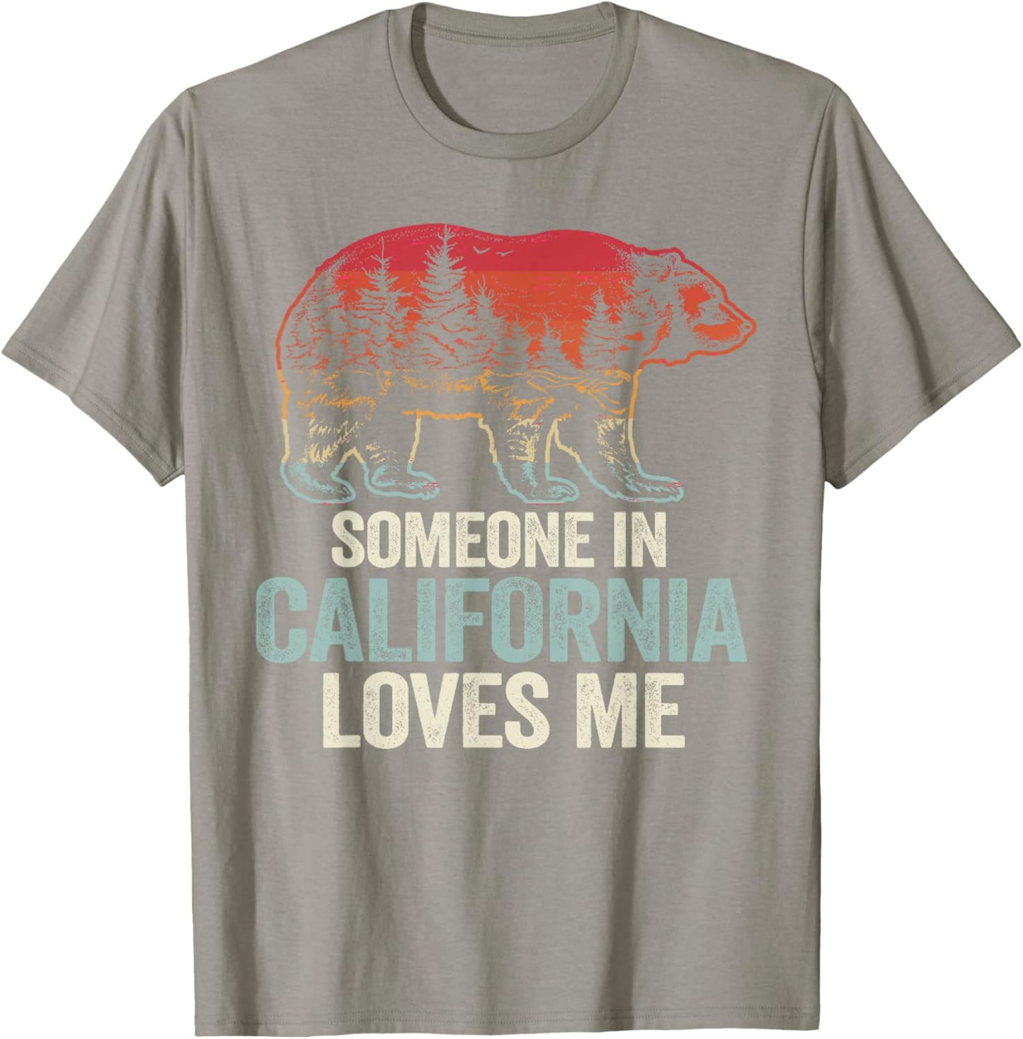 Someone In California Loves Me T-Shirt - T-Shirt | Sand