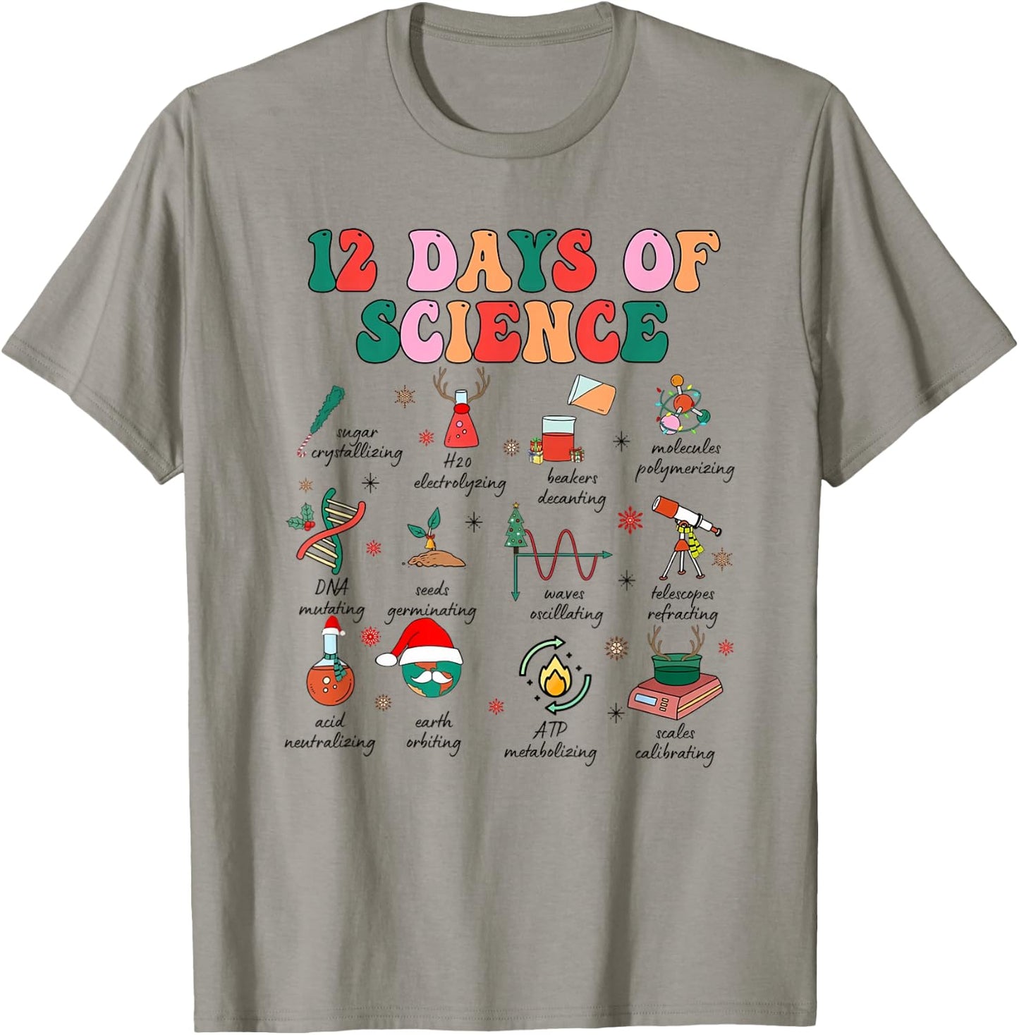 12 Days of Science Scientist Teacher Christmas Science Xmas T-Shirt - T-Shirt | Sand